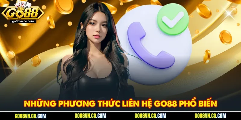 Những phương thức liên hệ Go88 phổ biến